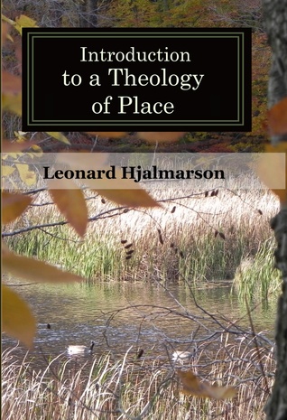 Introduction to a Theology of Place