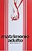 Matrimonio adulto by Mateo Andrés Martín