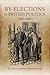 By-Elections in British Politics, 1832-1914 by Thomas G. Otte