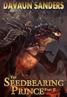 The Seedbearing Prince: Part II (World Breach #2)