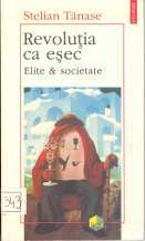Revoluția ca eșec: Elite & Societate (Paperback)