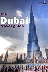 Dubai Travel Guide (Grapeshisha Travel Guides Book 2) Dubai Travel Guide (Grapeshisha Travel Guides Book 2)