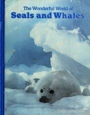 The Wonderful World of Seals and Whales (Books for Young Explorers)