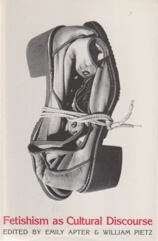 Fetishism As Cultural Discourse