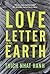 Love Letter to the Earth by Thich Nhat Hanh Love Letter to the Earth by Thich Nhat Hanh