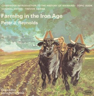 Farming in the Iron Age (Cambridge Introduction to World History)