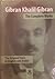 Gibran Khalil Gibran: The Complete Works
