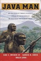 Java Man: How Two Geologists Changed Our Understanding of Human ...
