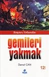 Başarı Yolunda Gemileri Yakmak