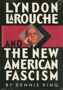 Lyndon LaRouche and the New American Fascism