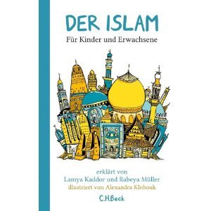 Der Islam: Für Kinder und Erwachsene