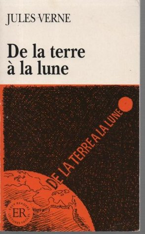 De la Terre a la Lune (Easy Readers: French Level 1)