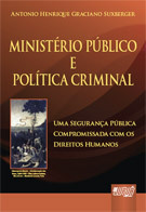 Ministério Público e Política Criminal: uma segurança pública compromissada com os Direitos Humanos