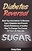 Diabetes Reversal: Best Tip...