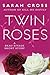 Twin Roses (Beau Rivage, #1.6)