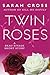 Twin Roses (Beau Rivage, #1.6)