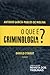 O que é criminologia? by Antonio Garcia-Pablos de Mo...