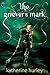 The Griever's Mark (Griever's Mark #1)