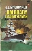 Jim Brady, Leading Seaman