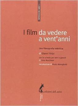 I film da vedere a vent'anni. Una filmografia selettiva