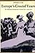Europe's Crucial Years: The Diplomatic Background of World War I, 1902-1914