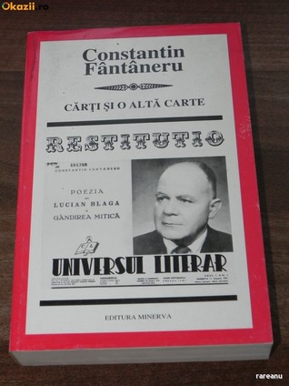 Poezia Lui Lucian Blaga Si Gandirea Mitică Interior Rasul Morţilor Jurnal Inedite By Constantin Fantaneru