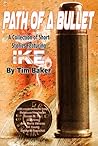 Path of a Bullet - A Collection of Short Stories featuring Ike