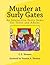 Murder at Surly Gates: An I...