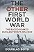 The Other First World War: ...