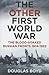 The Other First World War by Douglas Boyd