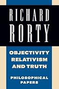 Philosophical Papers, Volume 1: Objectivity, Relativism, and Truth