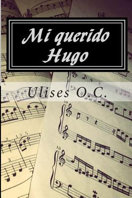 Mi querido Hugo (Spanish Edition)