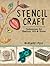 Stencil Craft: Techniques for Fashion, Art and Home