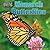 Monarch Butterflies (Little Bits: In Winter, Where Do They Go?)