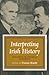 Interpreting Irish History: The Debate on Historical Revisionism 1938-1994