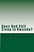 Does God Still Sleep in Rwanda?: A Theological Framing of Rwanda’s Postcolonial and Post Genocide Era with a Theology of Peacemaking