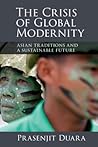The Crisis of Global Modernity by Prasenjit Duara