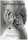 God's Healing Hands, Volume II: 160 Ways to Find Peace Within Yourself