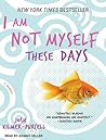 I Am Not Myself These Days: A Memoir
