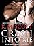 Crash into Me (Heart of Stone, #1)