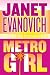 Metro Girl by Janet Evanovich Metro Girl by Janet Evanovich