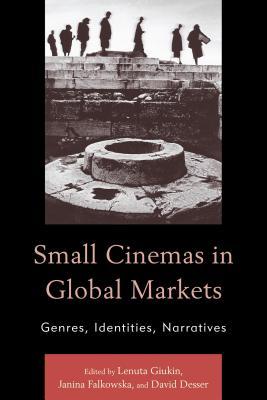 Small Cinemas in Global Markets: Genres, Identities, Narratives