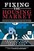 Fixing the Housing Market by Franklin Allen