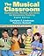 Musical Classroom: Backgrounds, Models, and Skills for Elementary Teaching