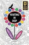 Waiting in Deep