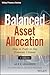 Balanced Asset Allocation: How to Profit in Any Economic Climate (Wiley Finance)