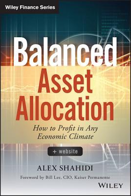 Balanced Asset Allocation: How to Profit in Any Economic Climate (Wiley Finance)