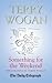 Something for the Weekend by Sir Terry Wogan OBE