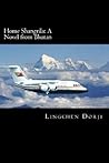 Home Shangrila: A Novel from Bhutan
