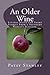An Older Wine by Patsy Stanley